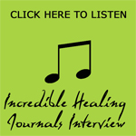 Incredible Healing Journals Interview Incredible Healing Journals Interview Logo