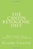 The Cantin Ketogenic Diet For Cancer, Type 1 Diabetes and Other Ailments photo