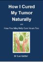 How I Cured My Tumor Naturally, Spinal Tumor by Dr. Sue Gelder photo